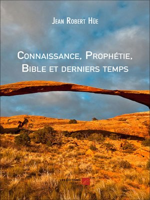 cover image of Connaissance, Prophétie, Bible et derniers temps